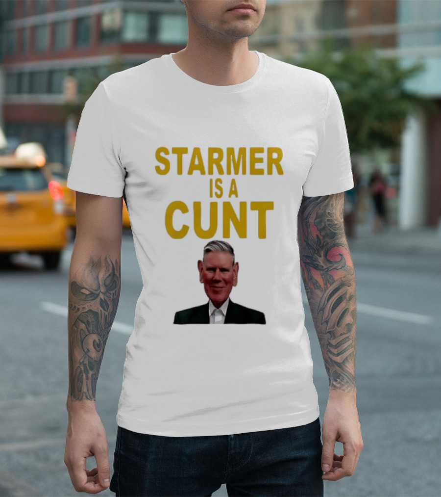 Keir Starmer Labour Party UK Prime Minister Starmer Is A Cunt T-Shirt