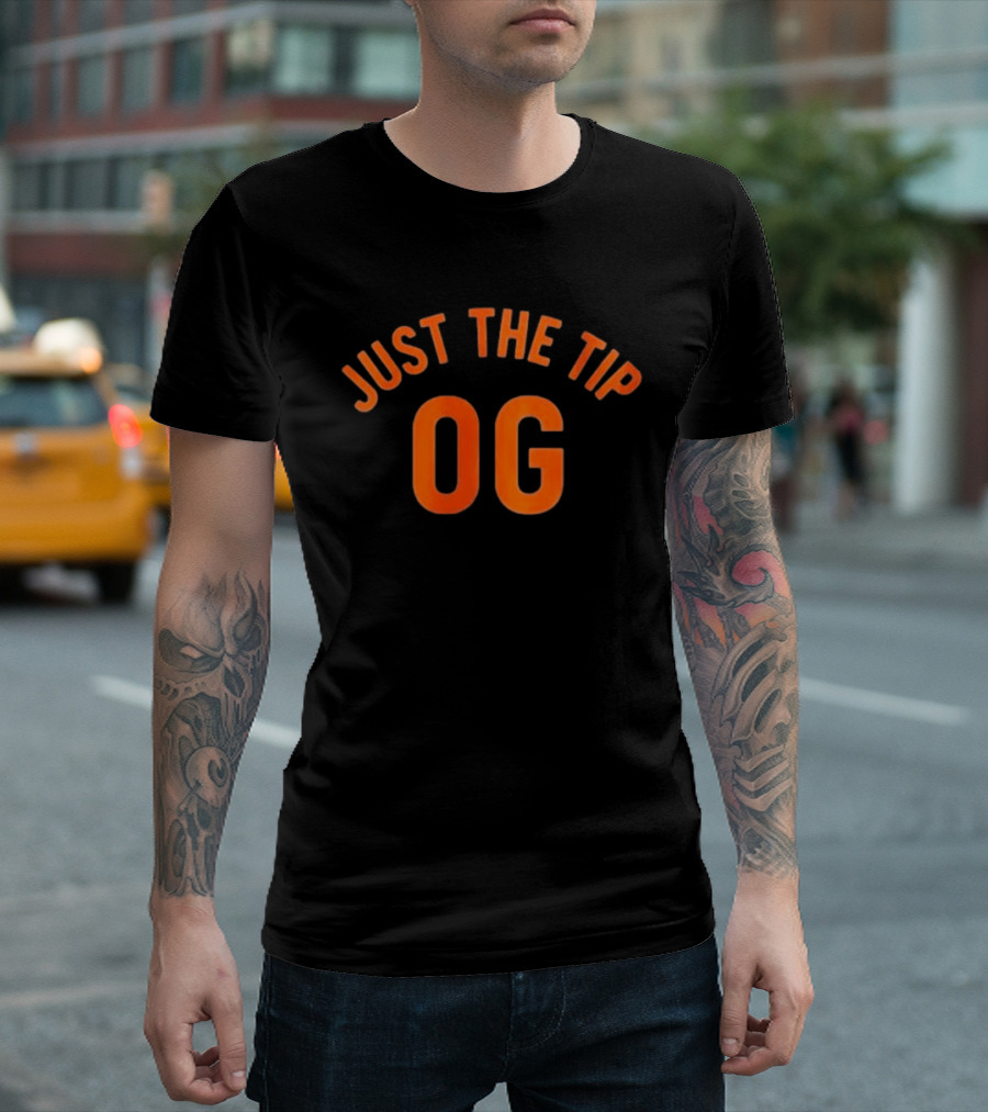 Just The Tip OG T-Shirt
