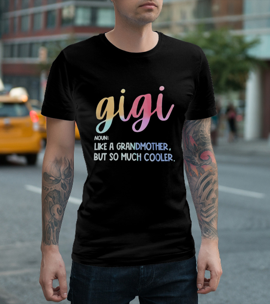 Gigi Noun Like A Grandmother But So Much Cooler Multicolor Pastel T-Shirt