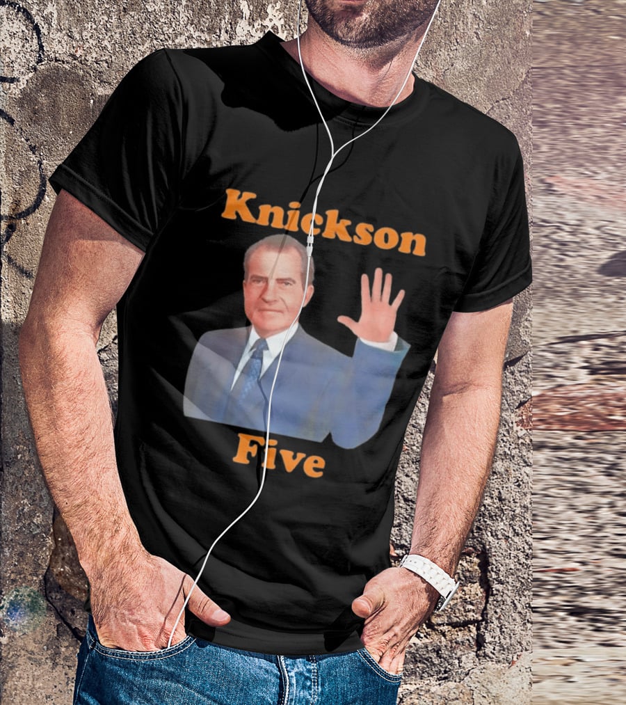 Knickson Five Richard Nixon New York Knicks T-Shirt