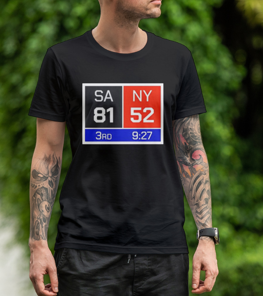 San Antonio Spurs Vs New York Knicks 81 52 Scoreboard 3rd Quarter 9:27 Left T-Shirt