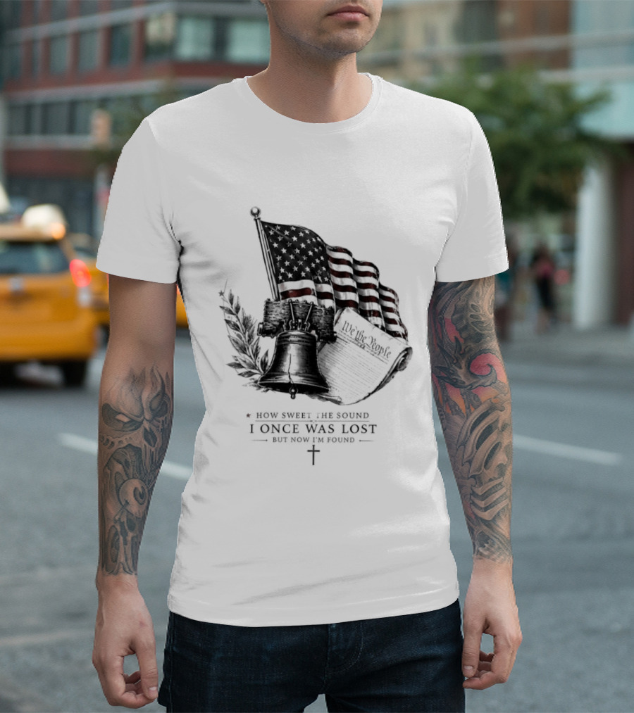 How Sweet The Sound I Once Was Lost Ship And American Flag T-Shirt
