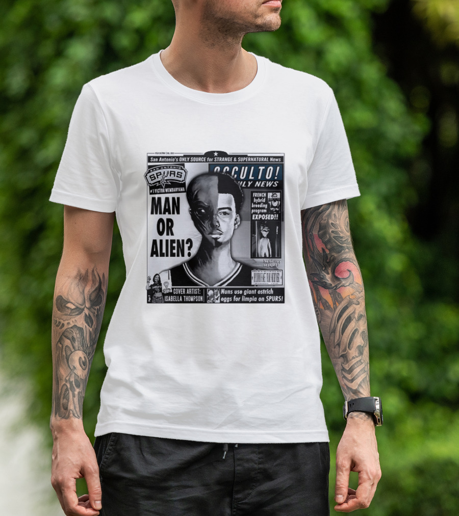 San Antonio Spurs Victor Wembanyama Occulto Weekly News Man Or Alien French Hybrid Exposed T-Shirt