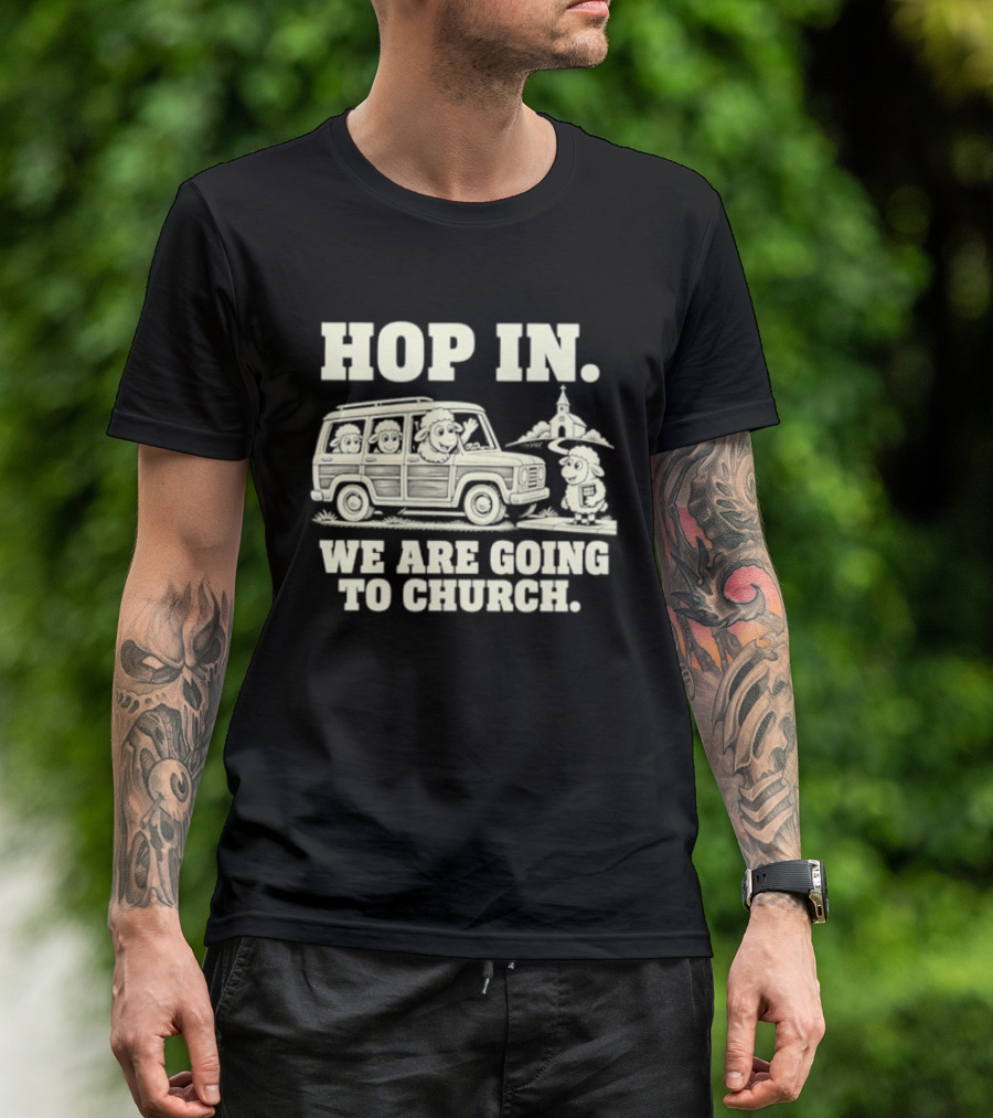 Hop In We Are Going To Church Sheep In Woodie Wagon Bible Religious Christian T-Shirt