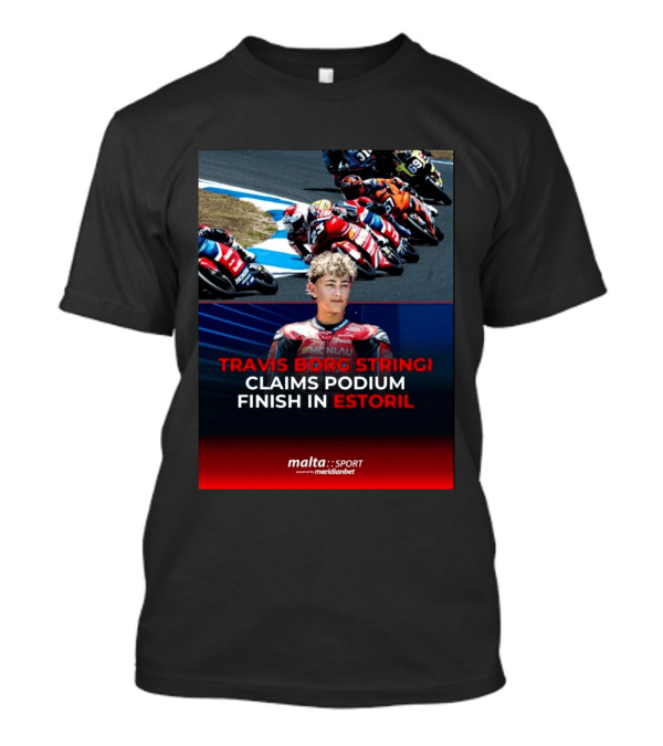 TRAVIS BORG STRINGI Podium Finish Estoril Malta Sport Powered By Meridianbet T-Shirt