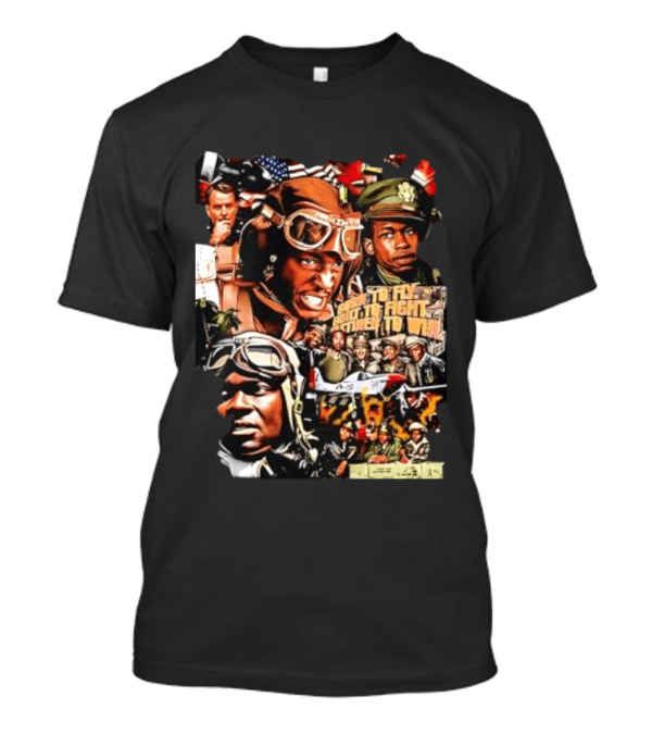Tuskegee Airmen Born To Fly Built To Fight Destined To Win World War II US Army T-Shirt