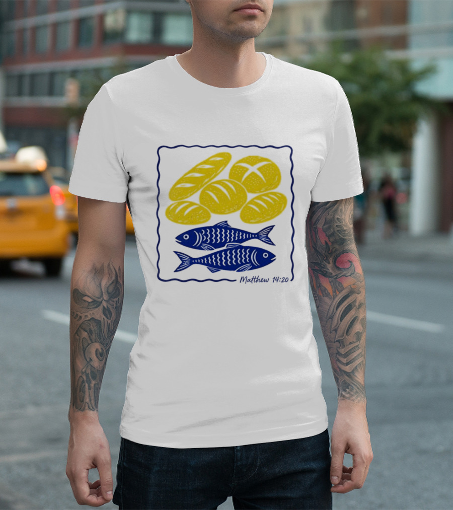 Five Loaves And Two Fish Bible Verse Matthew 14 20 Christian Faith T-Shirt