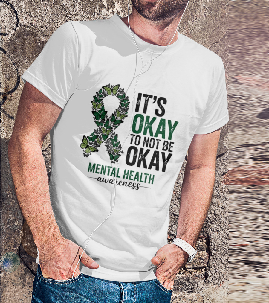 It's Okay To Not Be Okay Butterfly Ribbon Mental Health Awareness T-Shirt