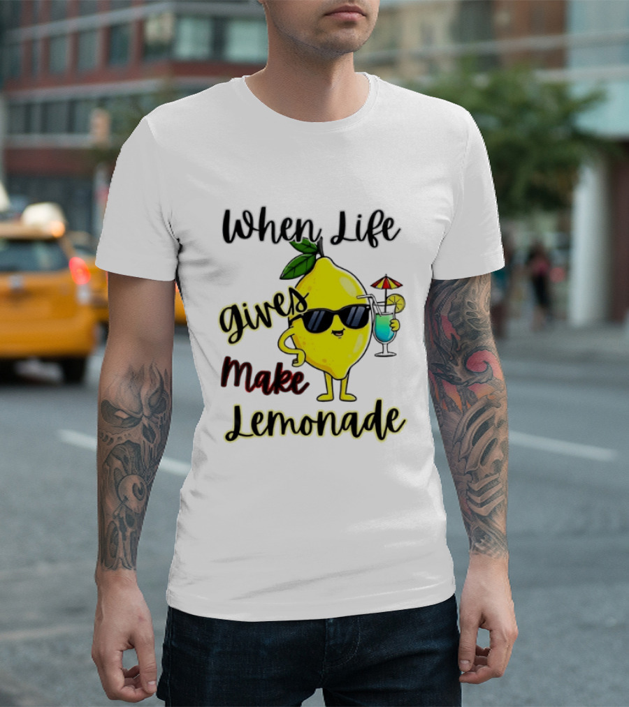 When Life Gives You Lemons Make Lemonade Sunglasses Character With Drink T-Shirt