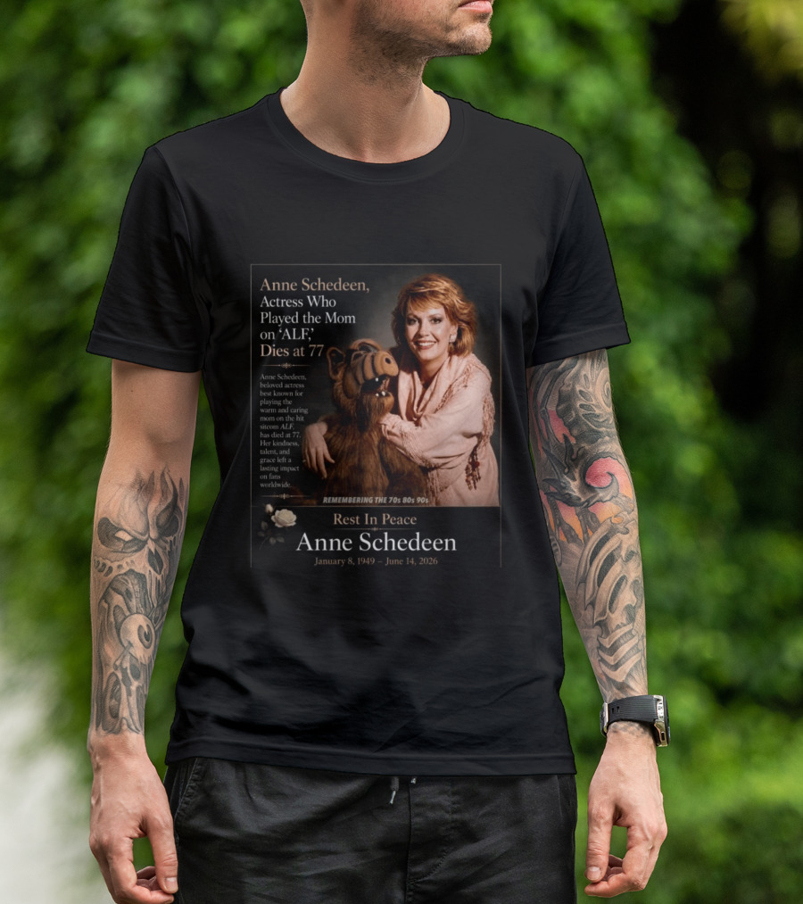 Anne Schedeen Actress On ALF Remembering The 70s 80s 90s Dies At 77 T-Shirt
