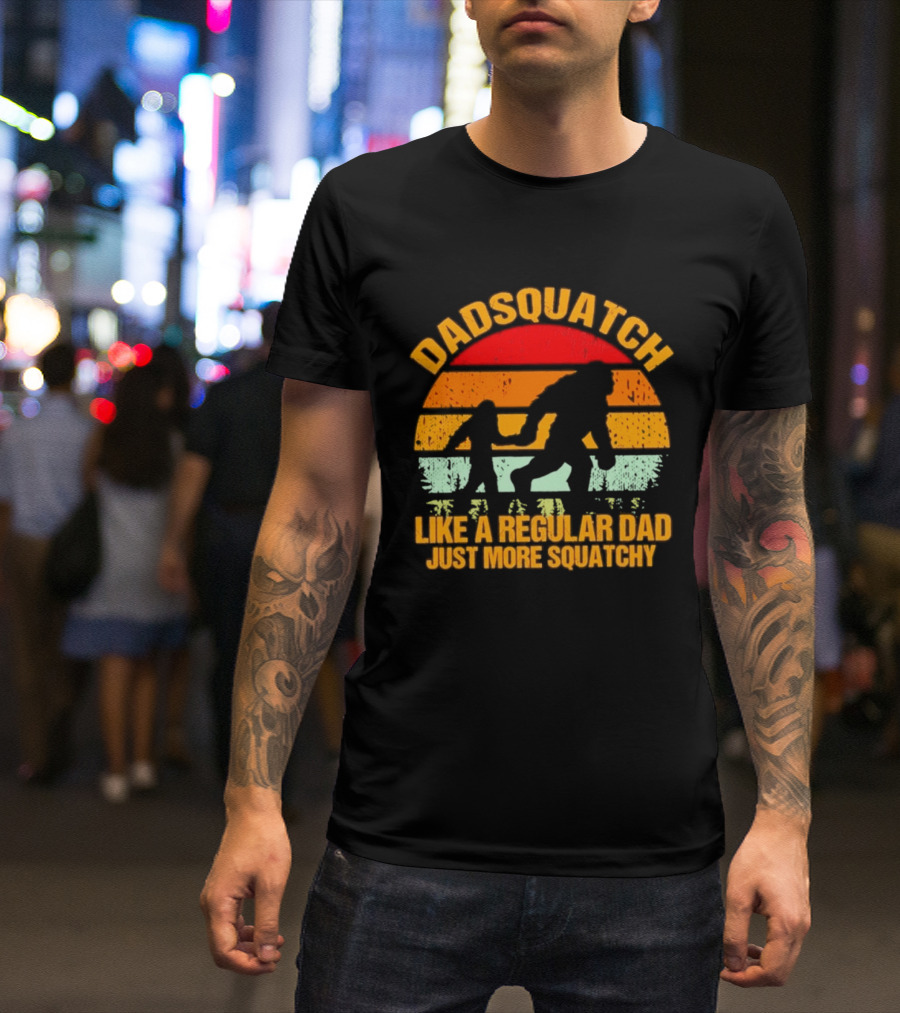 Dadsquatch Like A Regular Dad Just More Squatchy Bigfoot Silhouette Sunset Retro Vibe T-Shirt