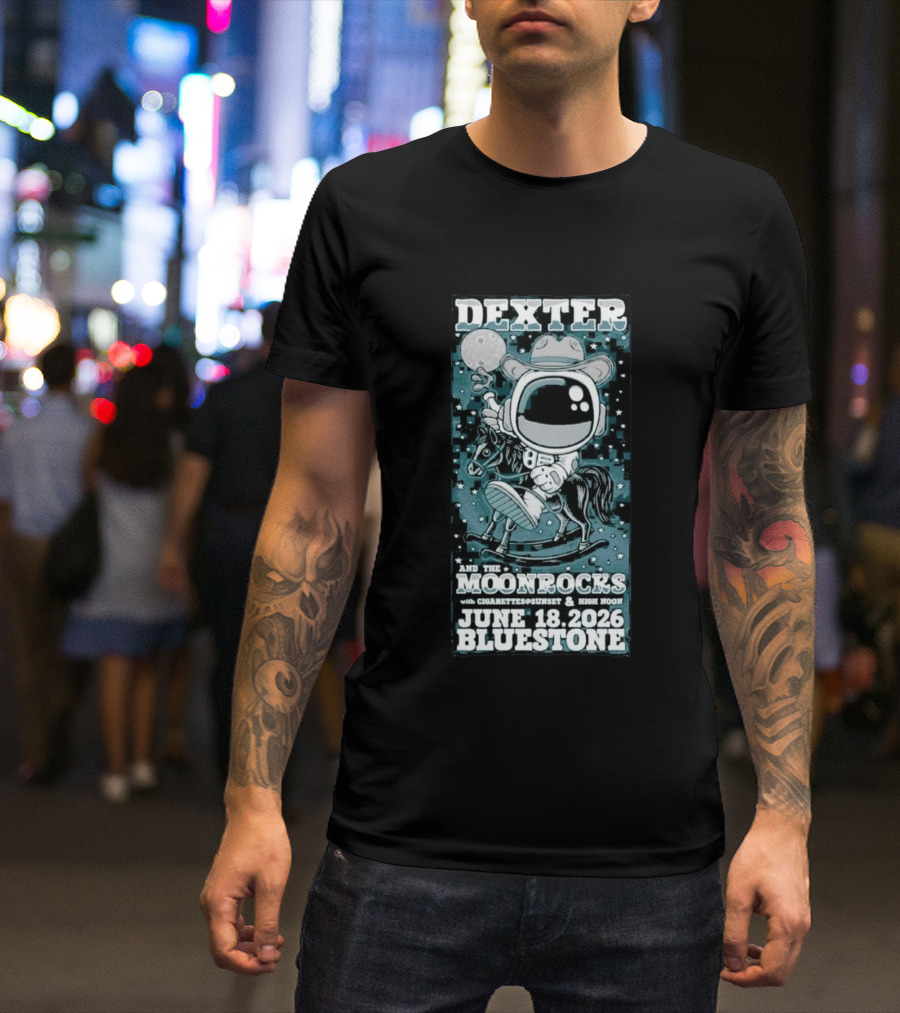 Dexter And The Moonrocks June 18 2026 Bluestone Astronaut Cowboy Riding Horse With Cigarettes Sunset And High Noon T-Shirt