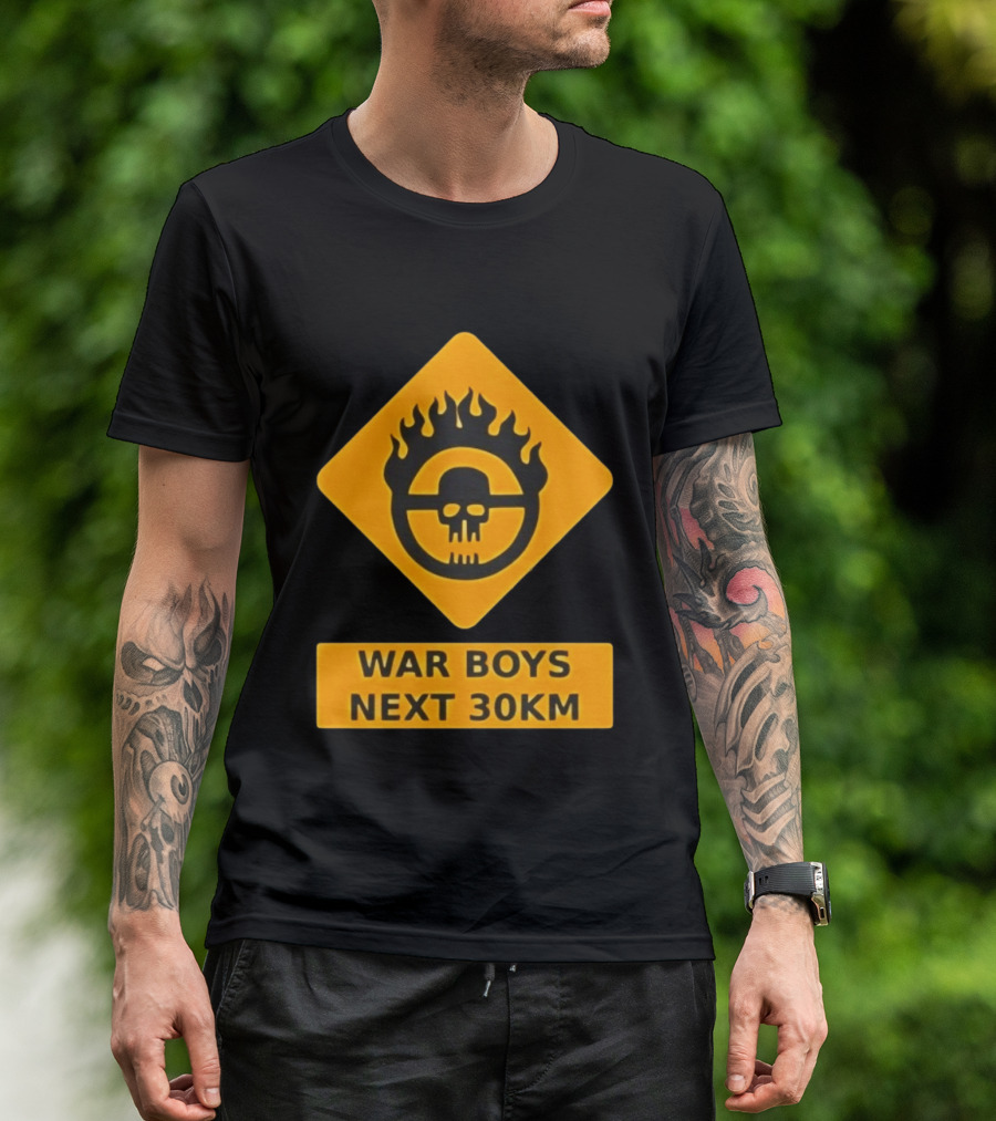 Mad Max War Boys Next 30km Skull Flame Sign T-Shirt