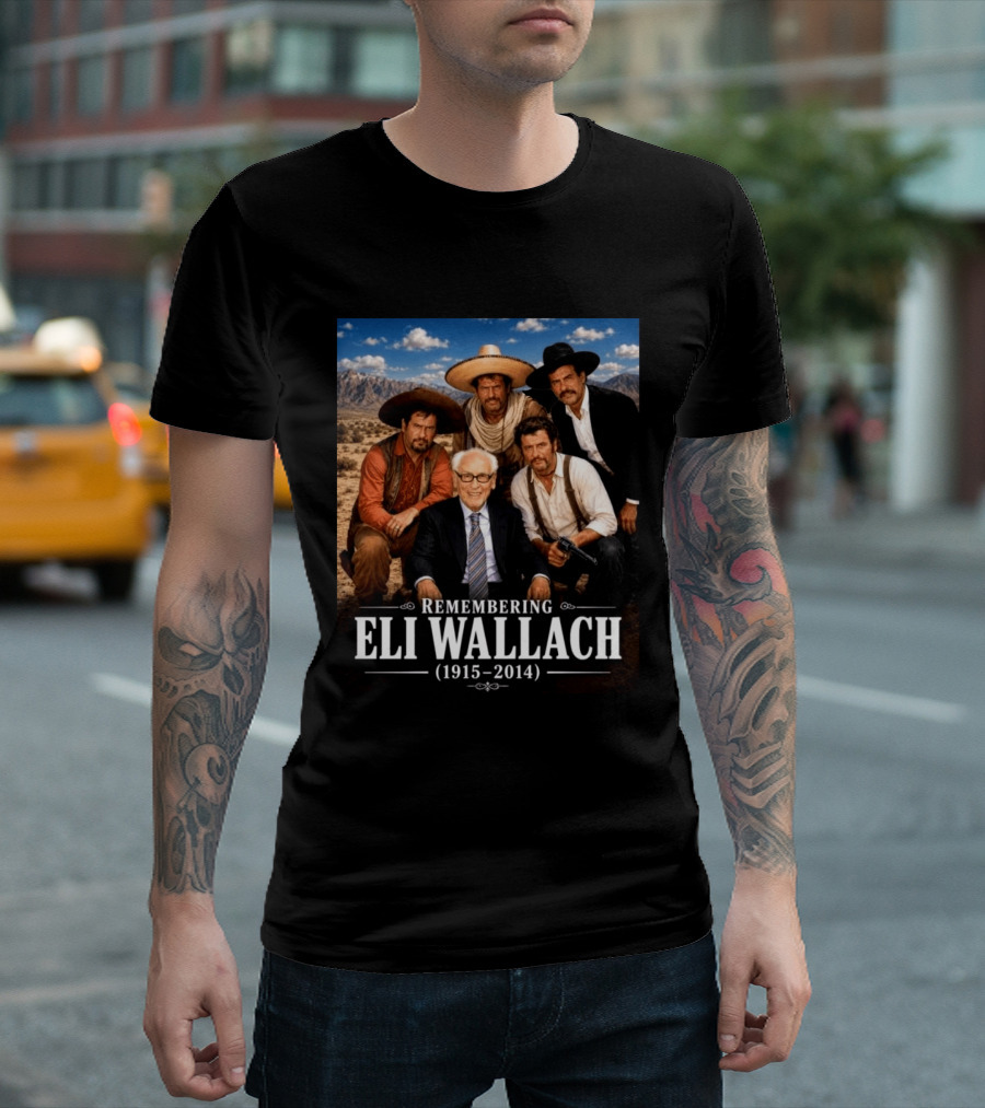 Remembering Eli Wallach 1915 2014 Western Legends T-Shirt