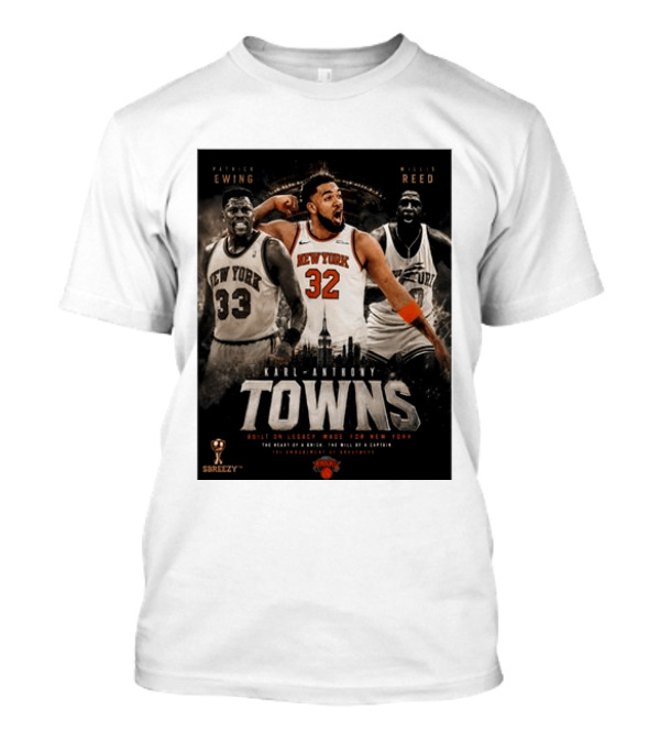 New York Knicks Karl Anthony Towns Patrick Ewing Willis Reed Built On Legacy Image For New York T-Shirt