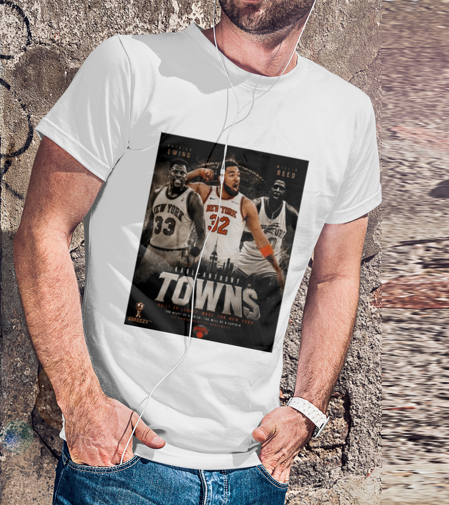 New York Knicks Karl Anthony Towns Patrick Ewing Willis Reed Built On Legacy Image For New York T-Shirt