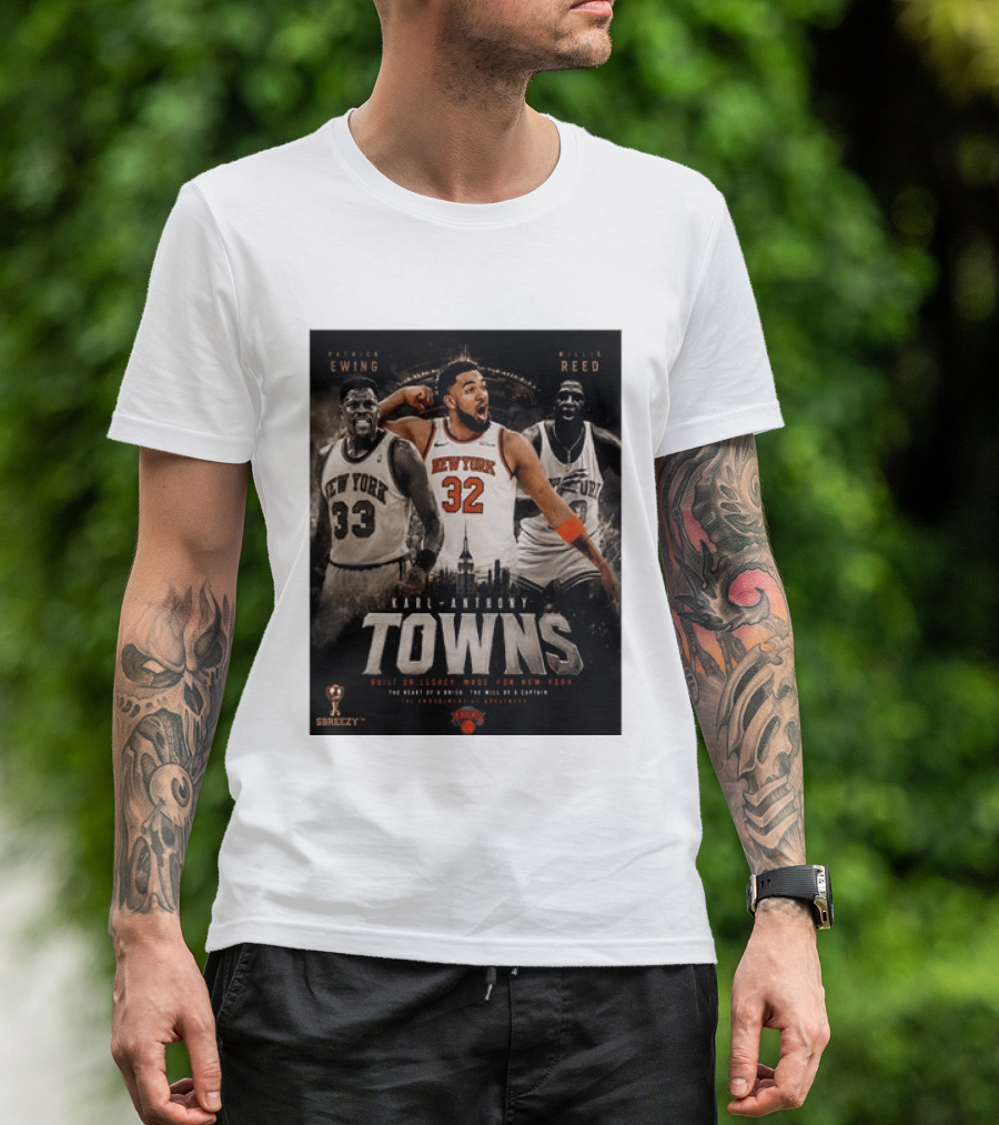 New York Knicks Karl Anthony Towns Patrick Ewing Willis Reed Built On Legacy Image For New York T-Shirt