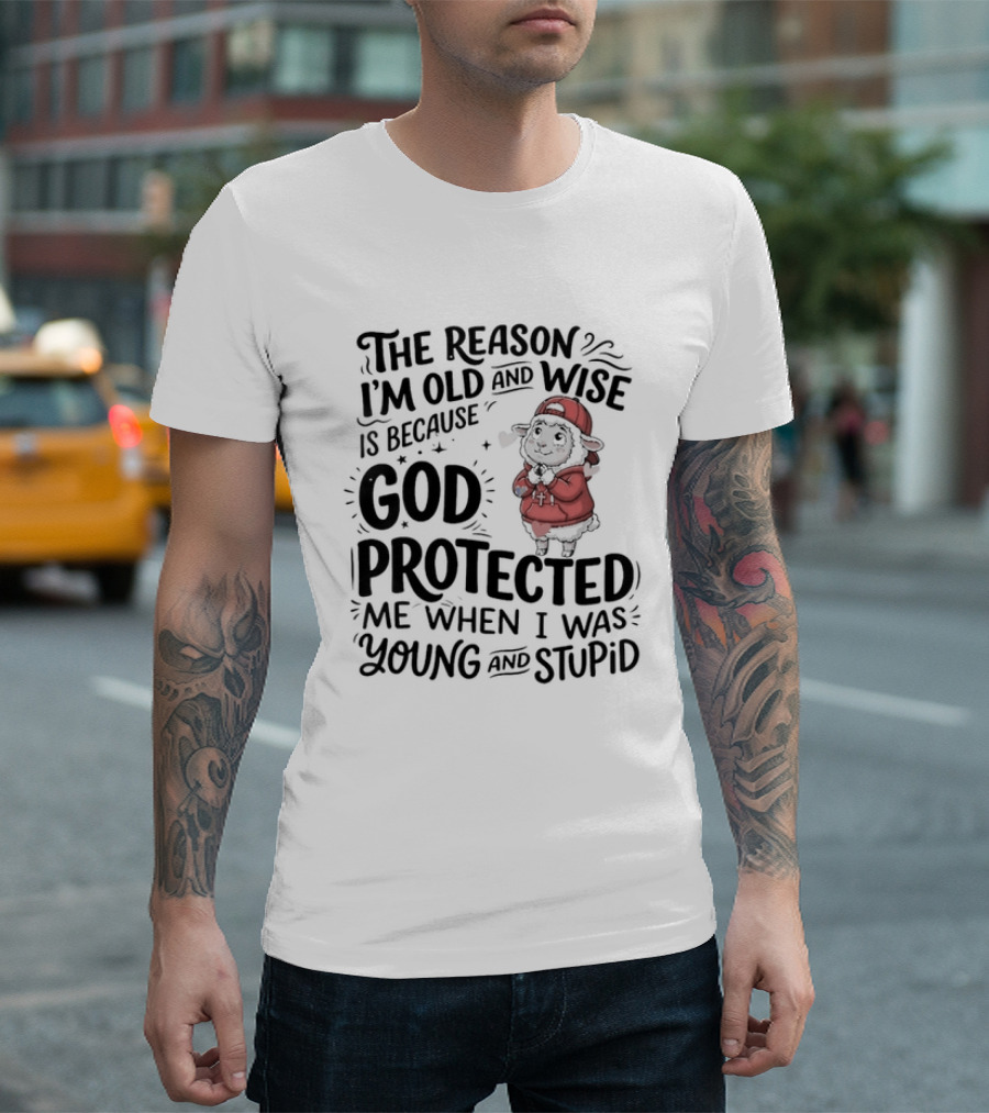 The Reason I'm Old And Wise Is Because God Protected Me When I Was Young And Stupid Lamb Red Hat T-Shirt