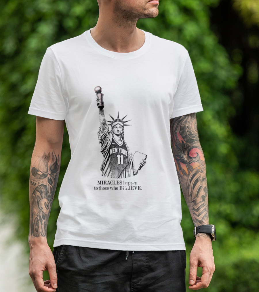 Miracles Happen To Those Who Believe New York 11 Statue Of Liberty Basketball T-Shirt