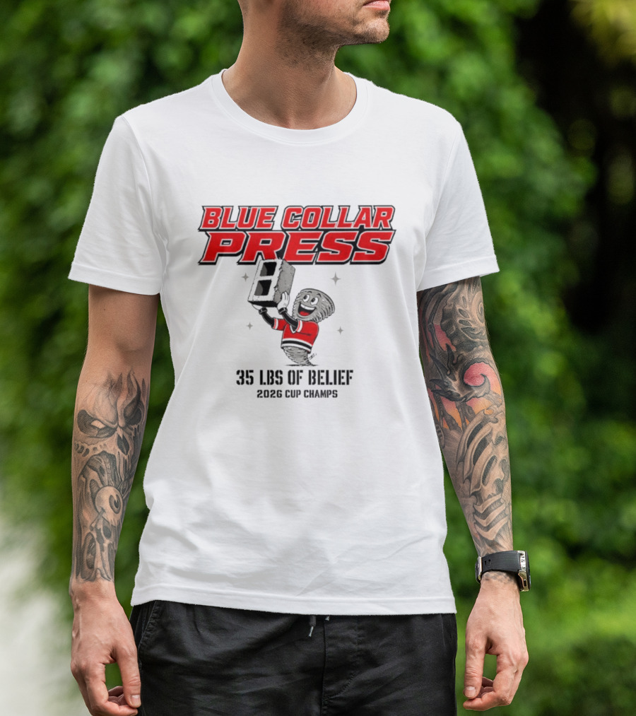 Blue Collar Press 2026 Cup Champs 35 Lbs Of Belief Carolina Hurricanes NHL T-Shirt