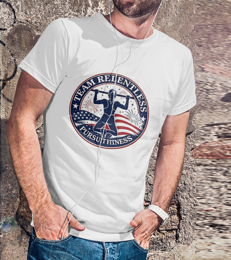 Team Relentless Pursuit Fitness American Flag Fireworks Pull Up Workout T-Shirt