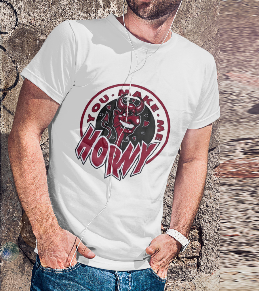 You Make Me Horny Devil Red Horns Circular T-Shirt