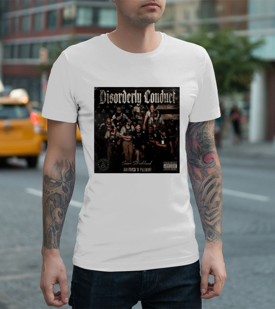 Disorderly Conduct Sean Strickland America's Patriot Live Free Or Die Trying T-Shirt