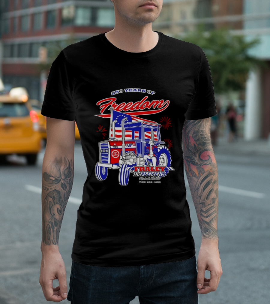 250 Years Of Freedom Fraley Implement American Flag Tractor Plevna IN White County T-Shirt