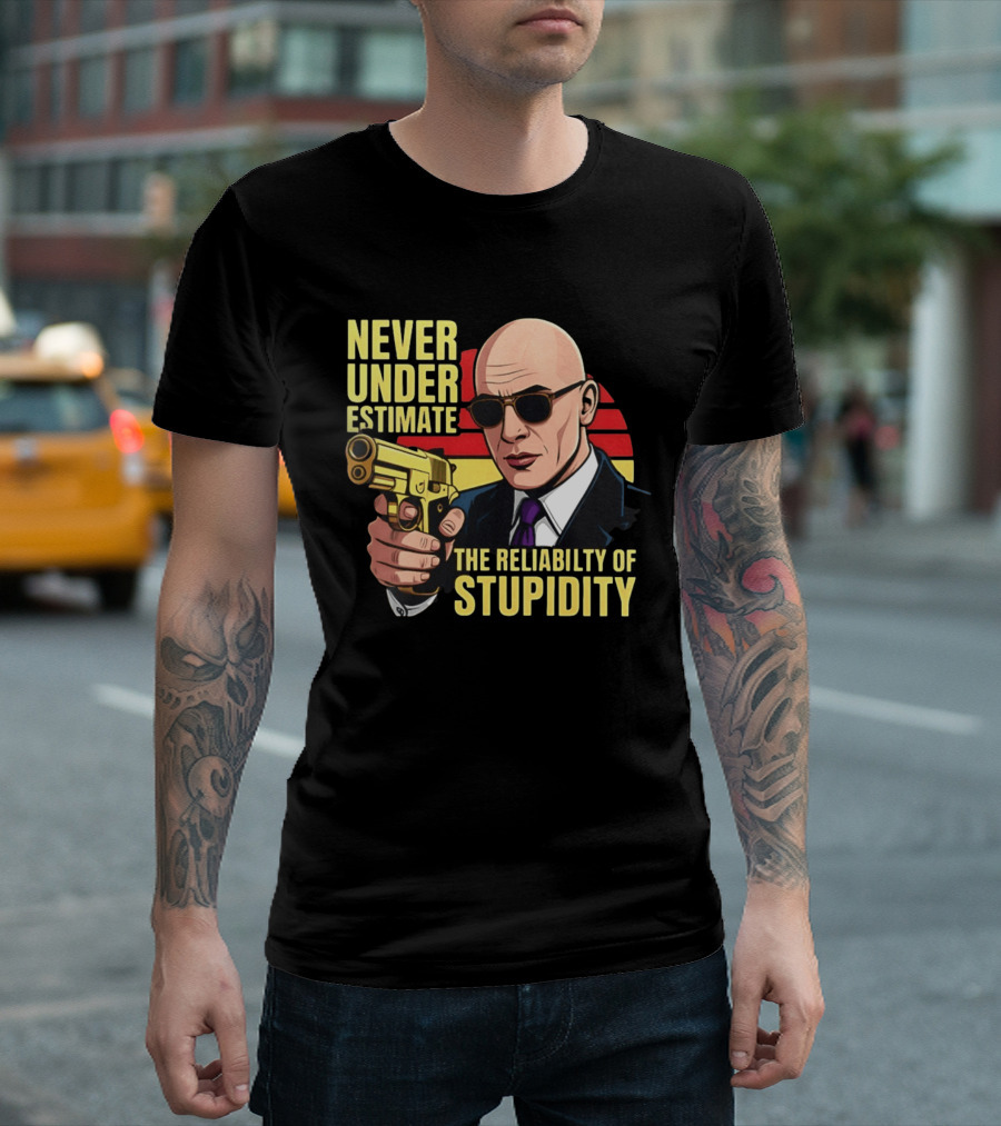 Never Underestimate The Reliability Of Stupidity Bald Guy With Gun T-Shirt