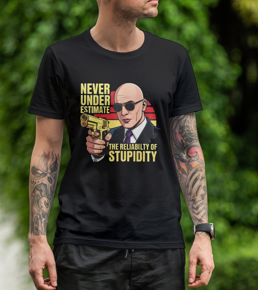 Never Underestimate The Reliability Of Stupidity Bald Guy With Gun T-Shirt