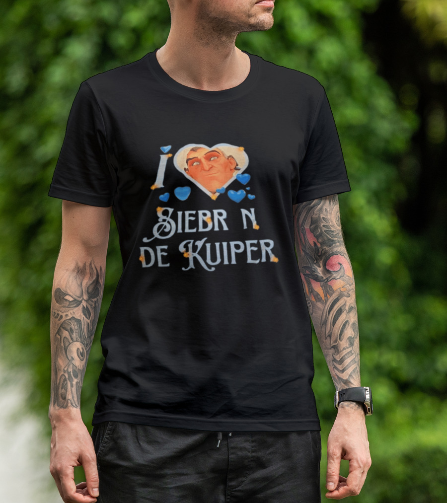 I Love Siebren De Kuiper Over T-Shirt