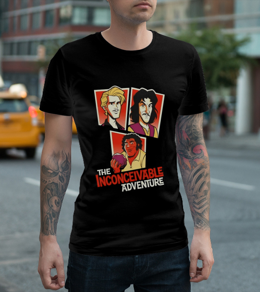 The Inconceivable Adventure Westley Inigo Fezzik The Princess Bride T-Shirt