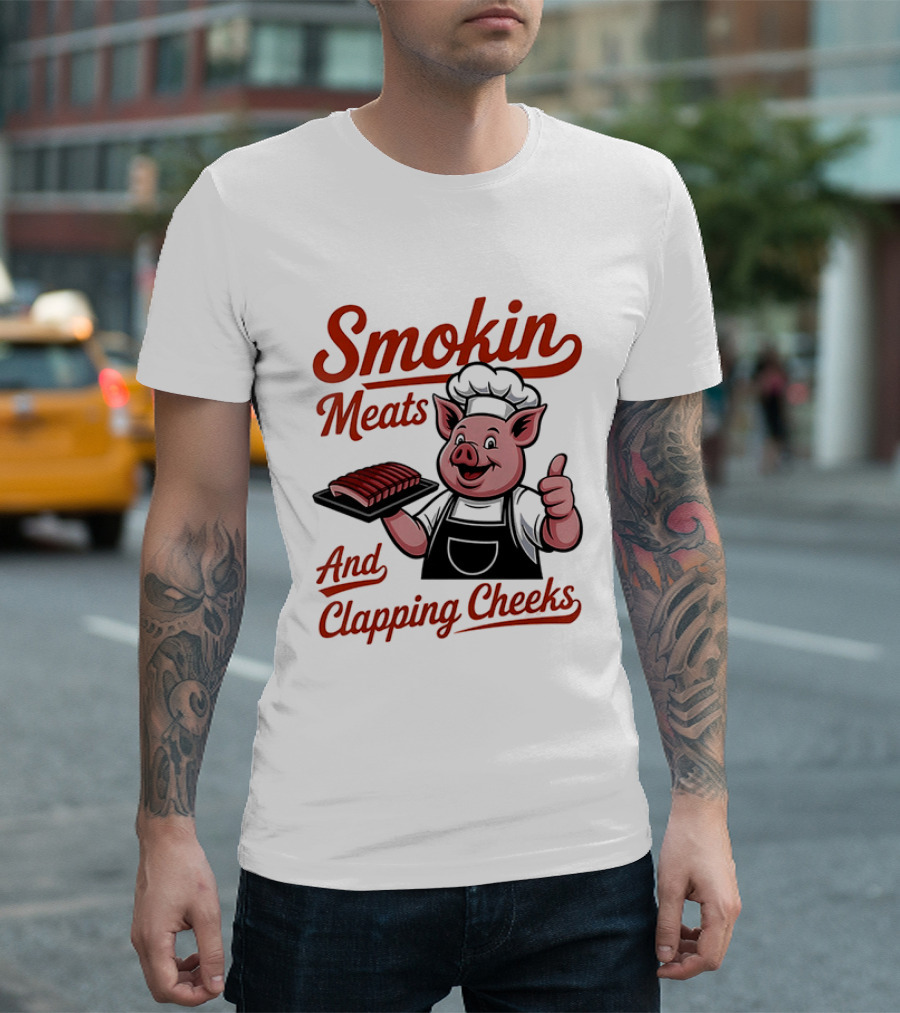 Pig Smokin Meats And Clapping Cheeks BBQ Humor T-Shirt