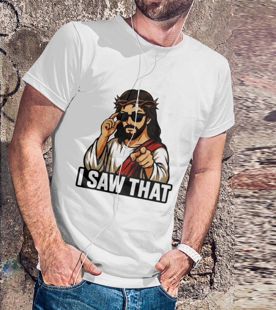 Jesus I Saw That Sunglasses Pointing Gesture T-Shirt