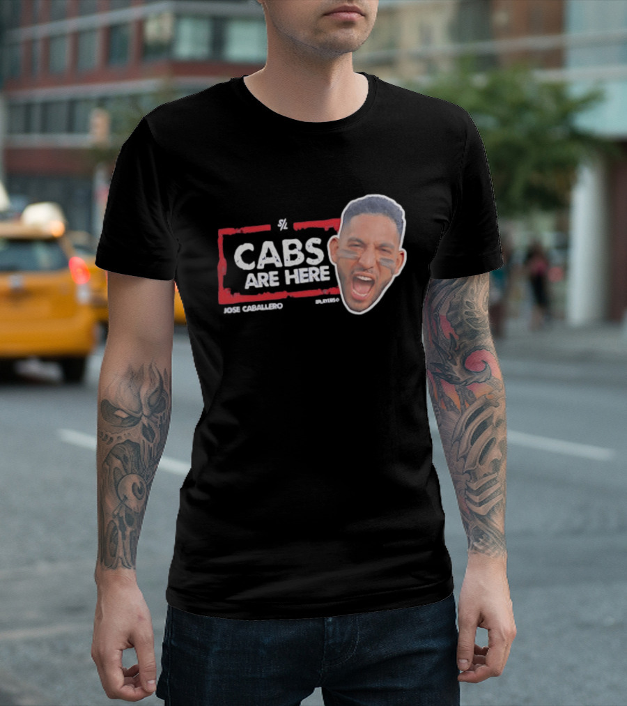 Cabs Are Here Jose Caballero Tampa Bay Rays T-Shirt