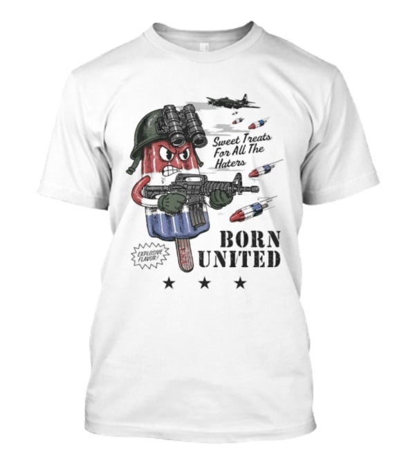 Born United Explosive Flavor USA Sweet Treats Haters Bomb Pop T-Shirt