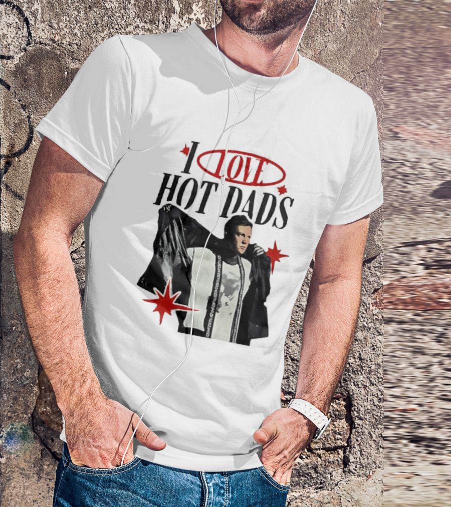 I Love Hot Dads Jeremy Allen White The Bear T-Shirt