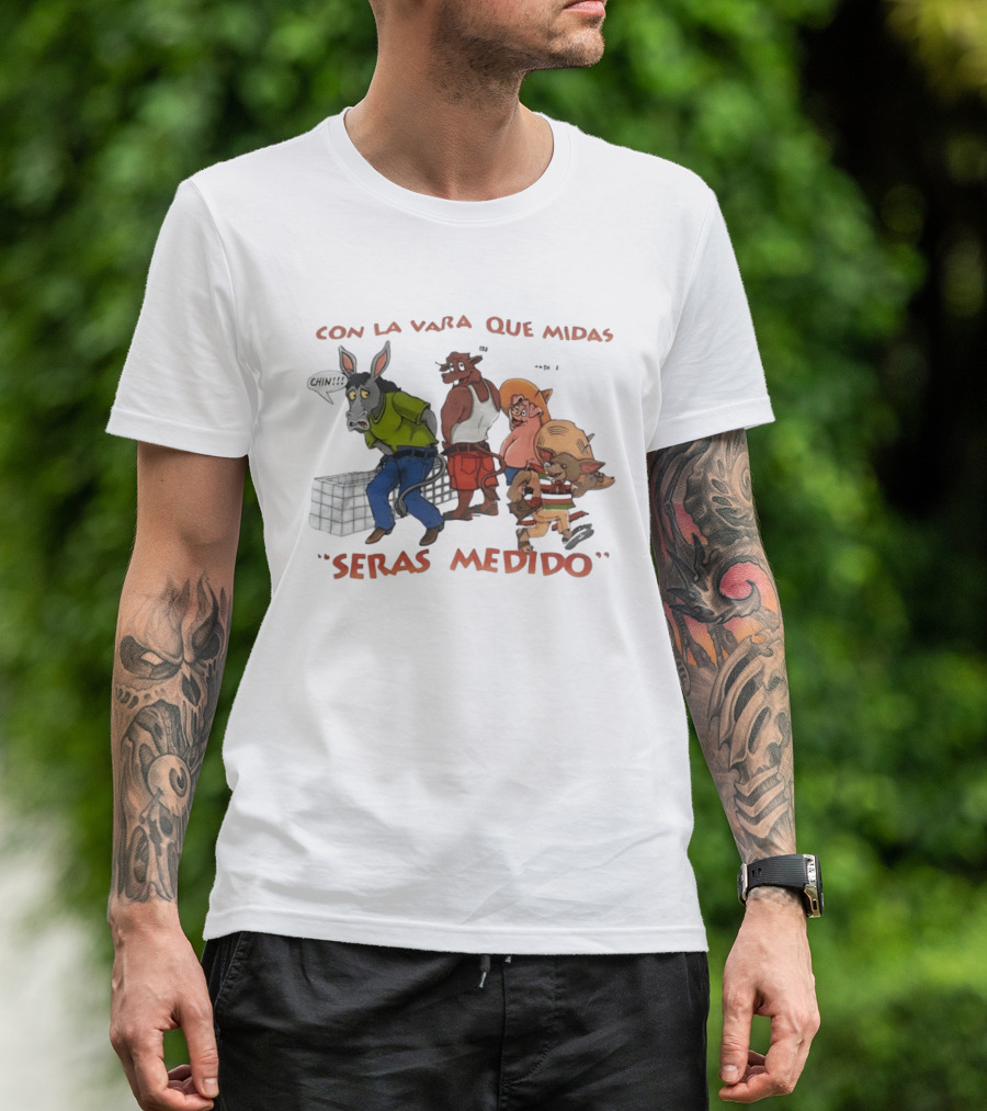 Con La Vara Que Midas Seras Medido Donkey Bull Pig Chihuahua Characters T-Shirt