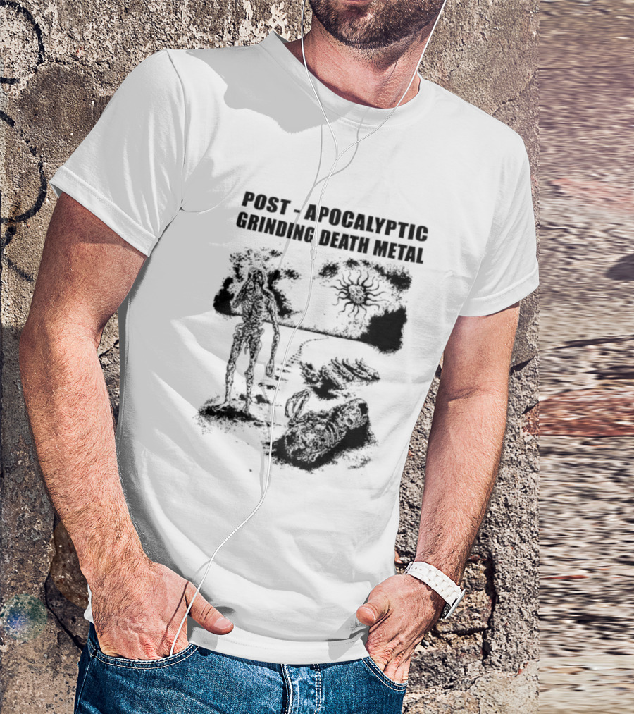 Post Apocalyptic Grinding Death Metal Apocalypse Survival Scene T-Shirt