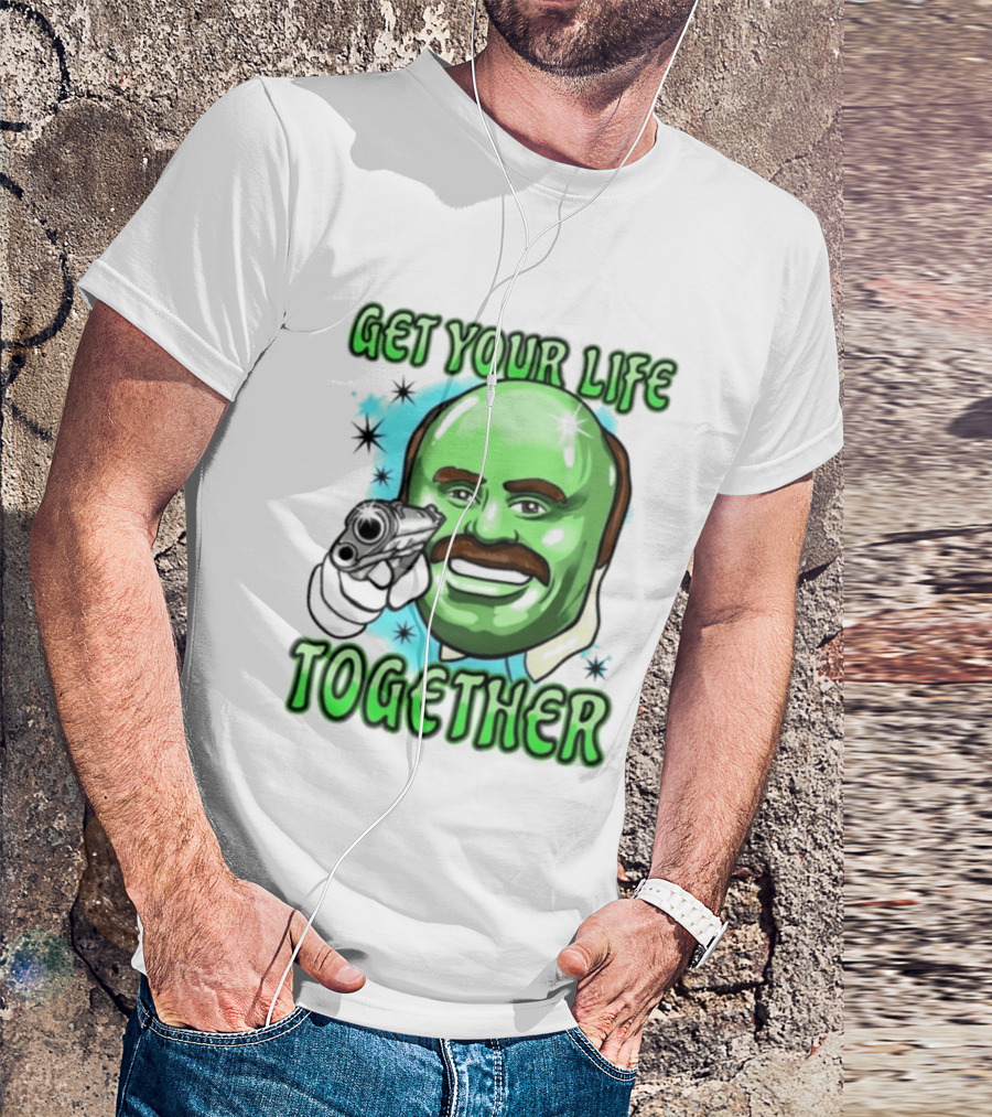 Get Your Life Together Dr Phil Meme Vintage Pop T-Shirt