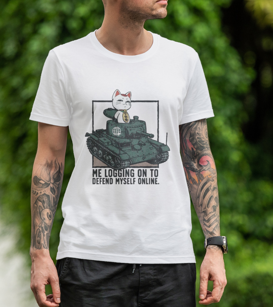 Maneki Neko On Tank Me Logging On To Defend Myself Online T-Shirt