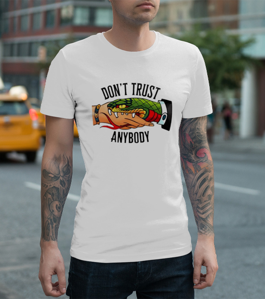 Snake Handshake Don't Trust Anybody Tattoo Warning T-Shirt
