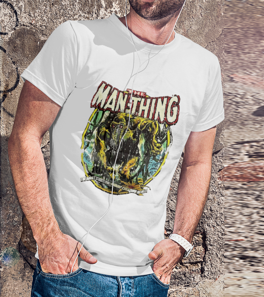 The Man Thing Most Startling Swamp Creature Of All T-Shirt