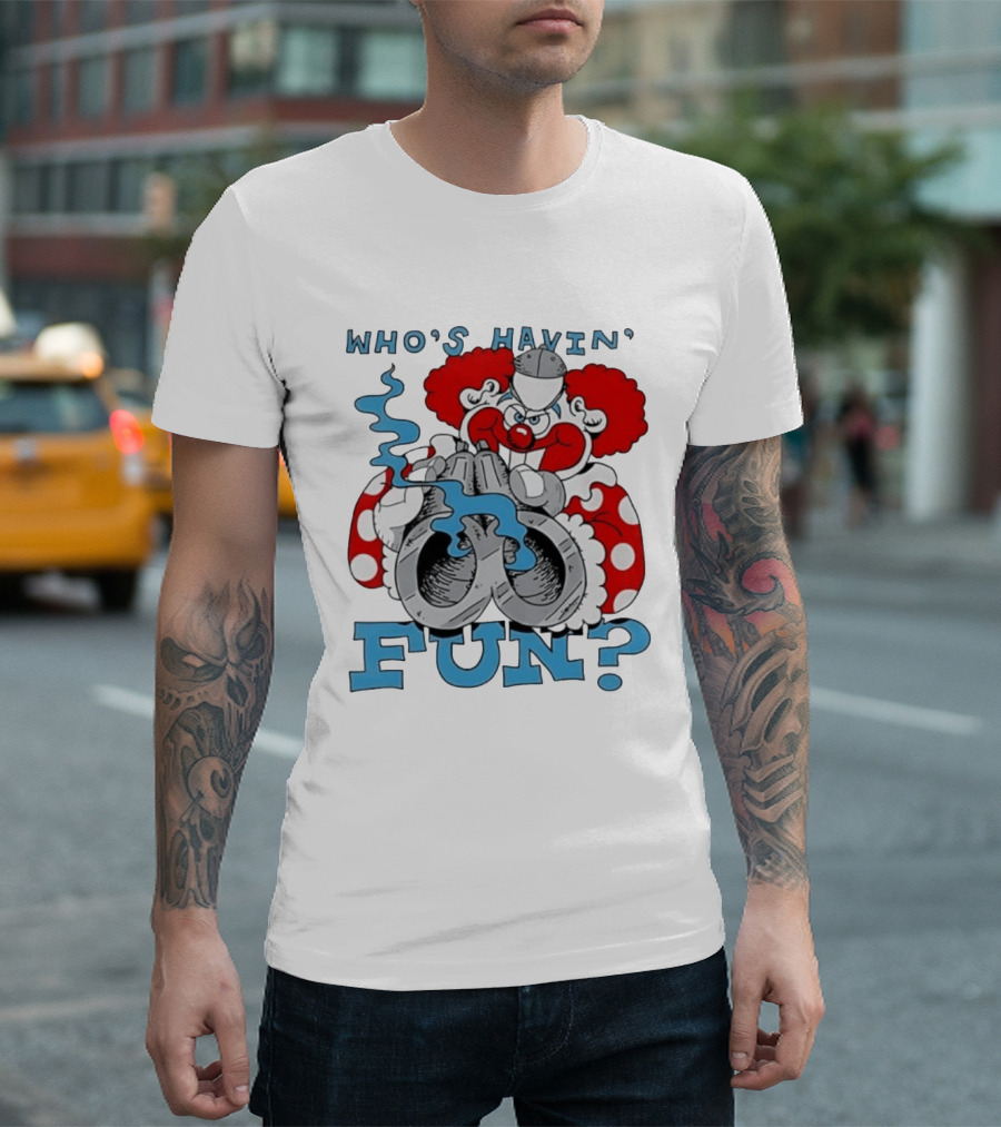 Who's Havin' Fun Evil Clown With Smoking Handcuffs T-Shirt