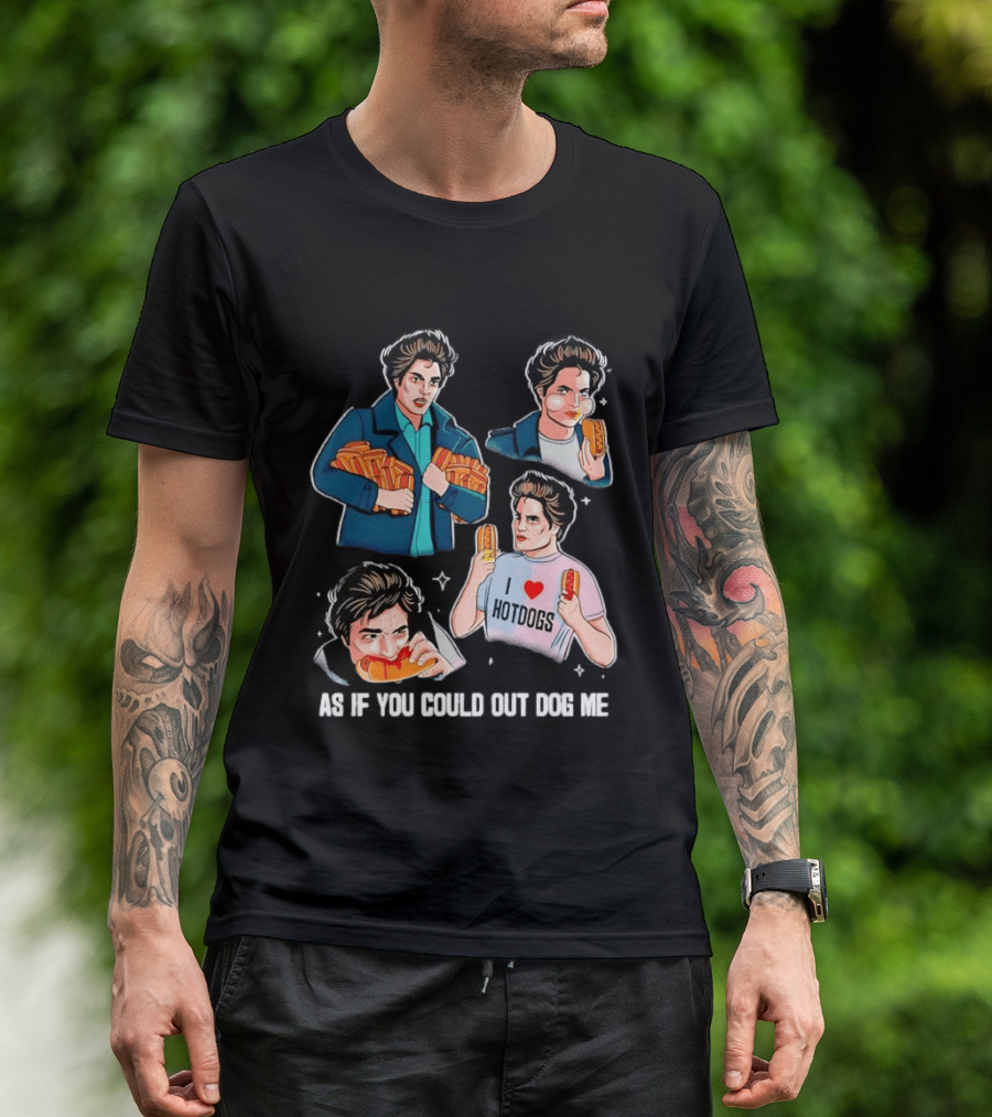 As If You Could Out Dog Me I Love Hotdogs T-Shirt