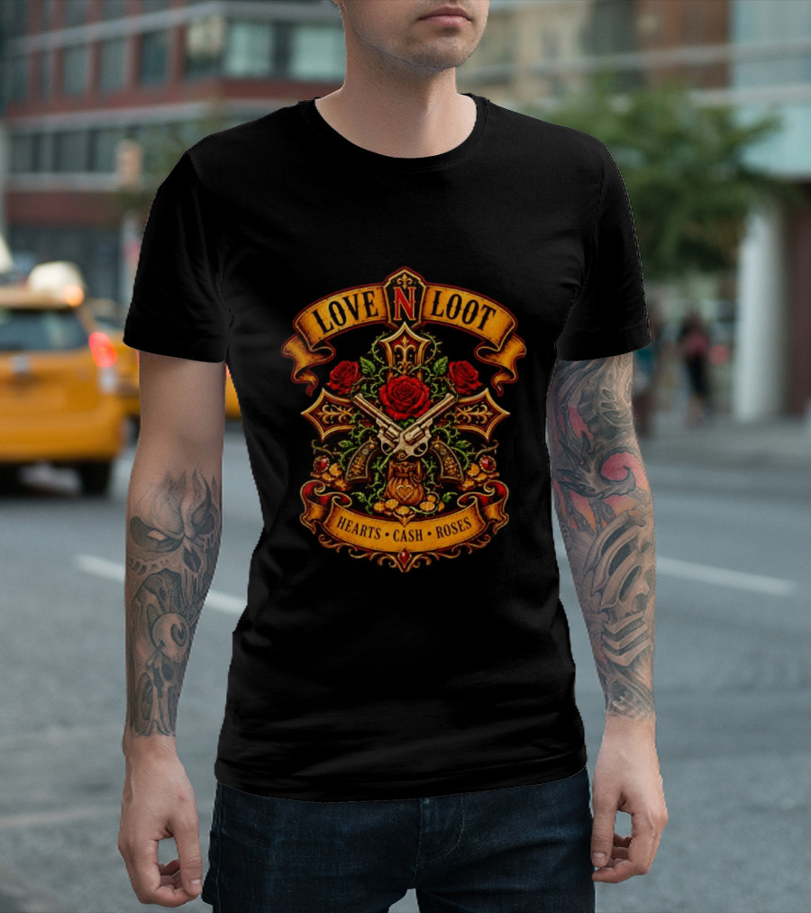 Love N Loot Hearts Cash Roses Guns And Flowers Cross Emblems T-Shirt