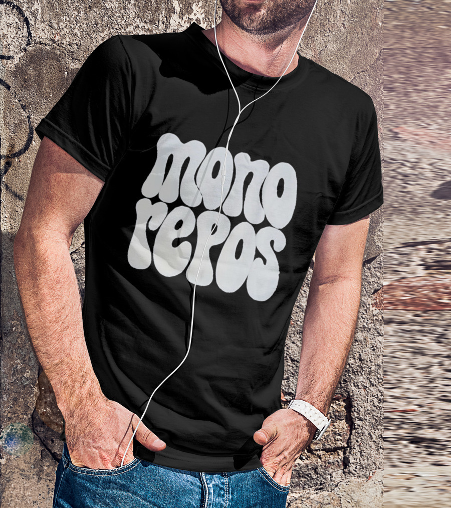 Mono Repos Wear The Mono Repos T-Shirt