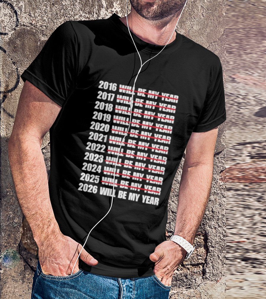 New Year Expectations 2016 To 2026 Will Be My Year Countdown T-Shirt