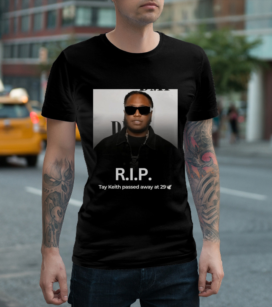 R.I.P. Tay Keith Passed Away At 29 T-Shirt