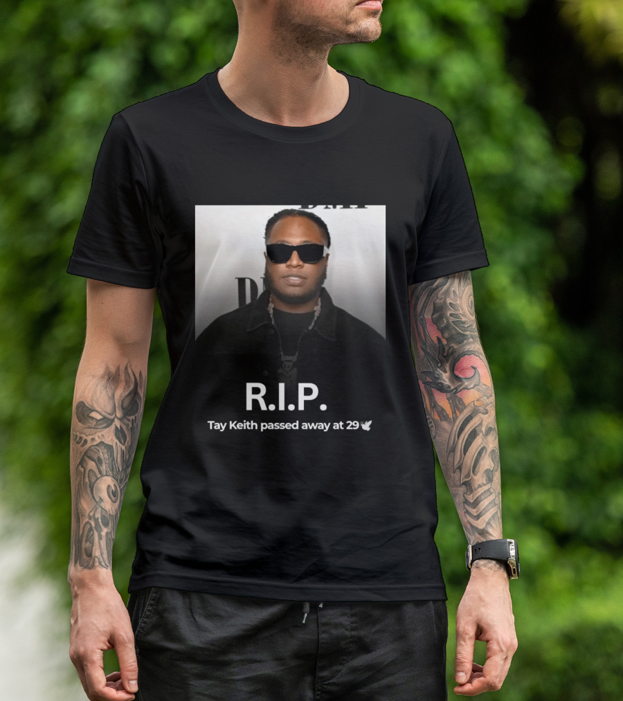R.I.P. Tay Keith Passed Away At 29 T-Shirt
